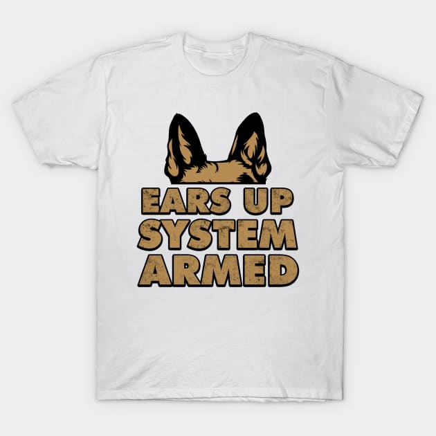 Ears Up System Armed German Shepherd Gift T-Shirt by Mesyo